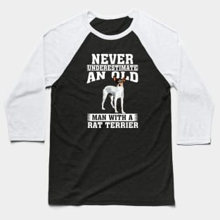 Never Underestimate an Old Man with Rat Terrier Baseball T-Shirt